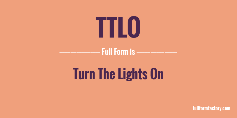 ttlo-full-form
