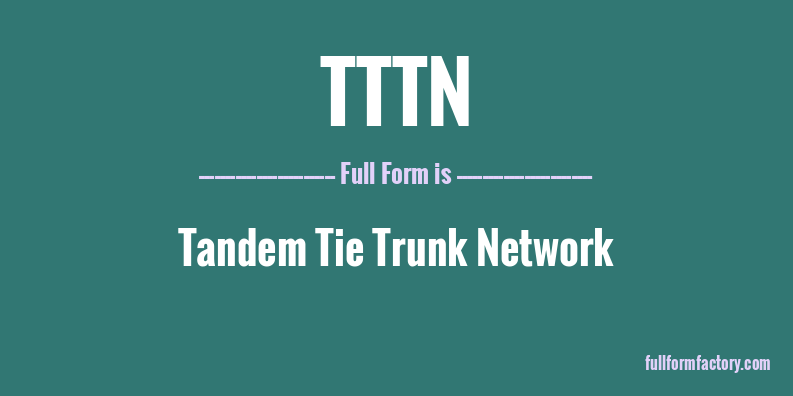 tttn-full-form