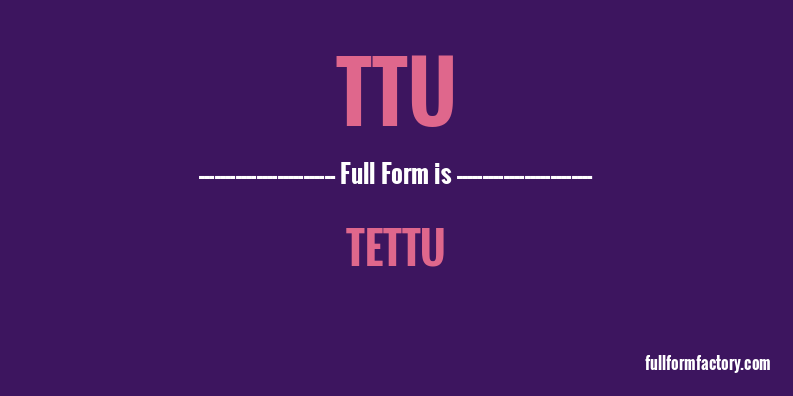 ttu-full-form