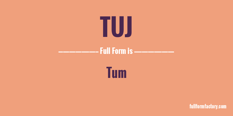 tuj-full-form