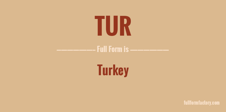 tur-full-form
