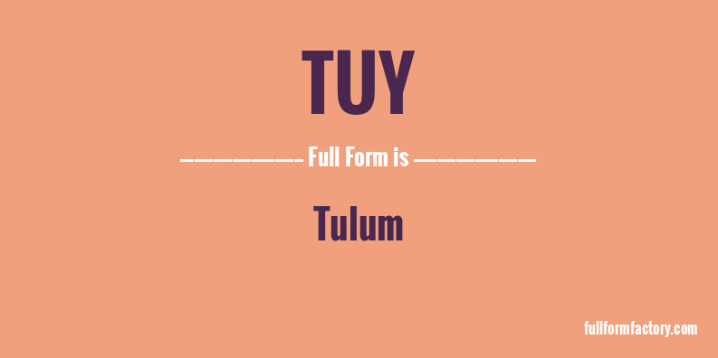tuy-full-form