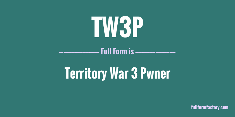 tw3p-full-form