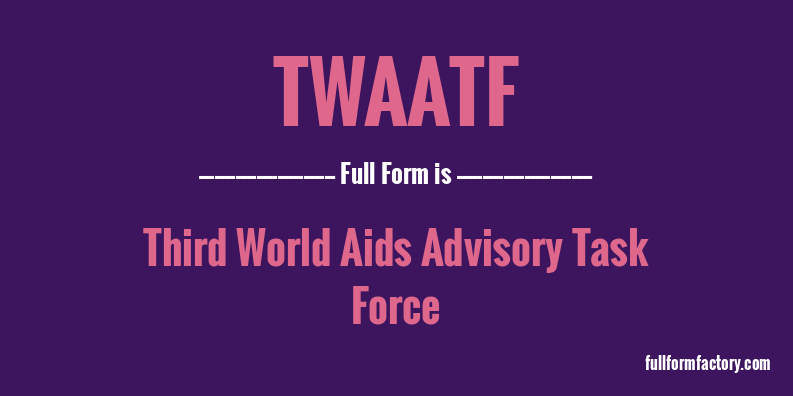 twaatf-full-form