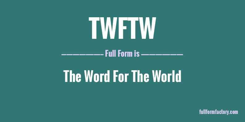 twftw-full-form