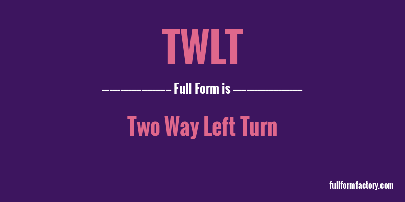 twlt-full-form