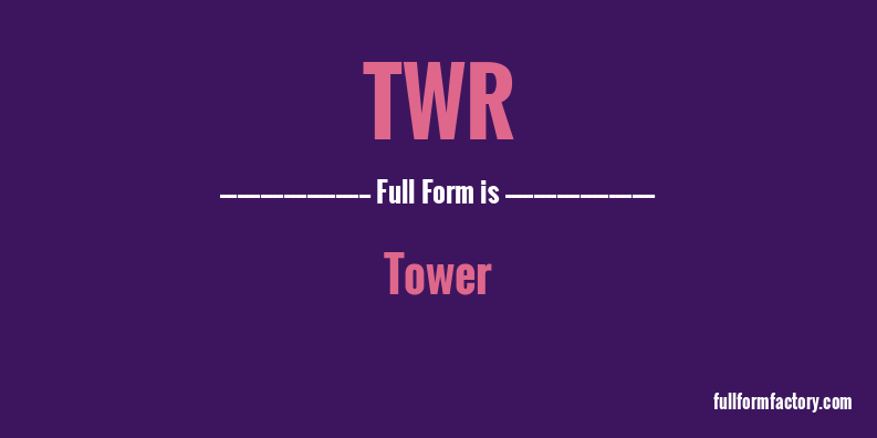 twr-full-form