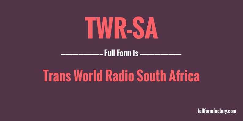 twr-sa-abbreviation-meaning-fullform-factory