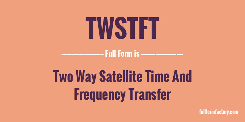 twstft-full-form
