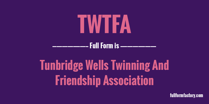 twtfa-full-form