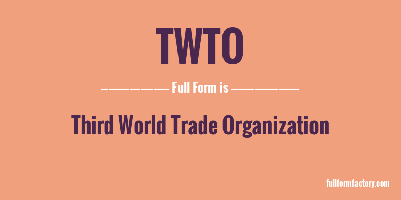 twto-full-form