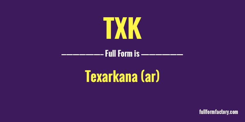 txk-full-form
