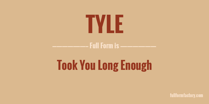 tyle-full-form