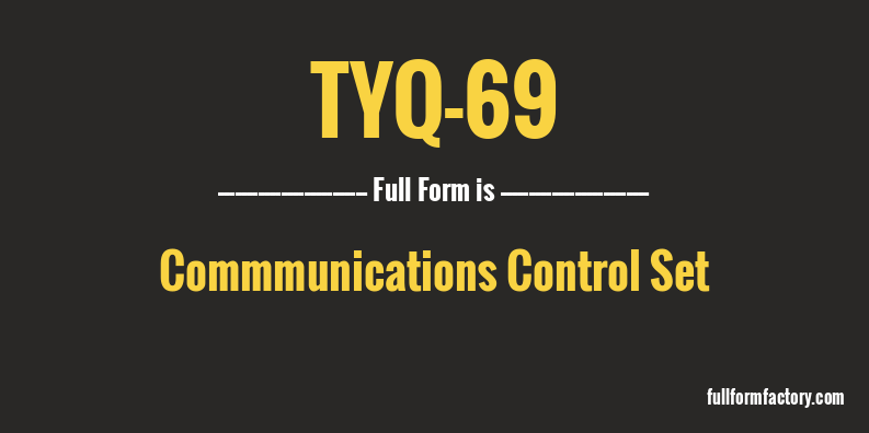 tyq-69-full-form