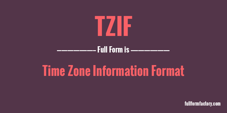 tzif-full-form
