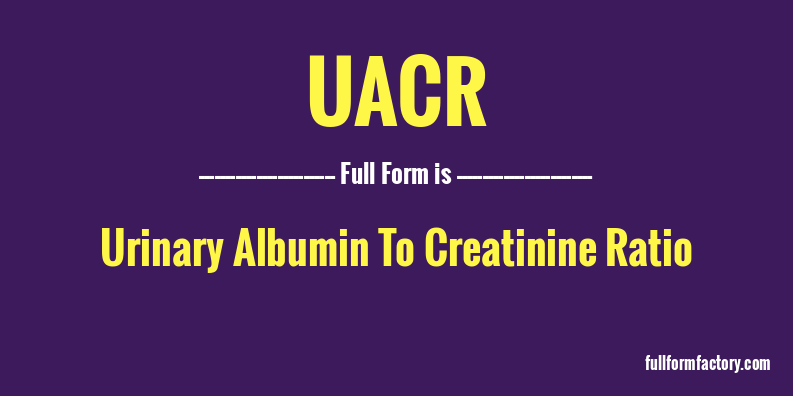uacr-full-form