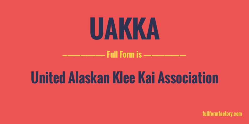 uakka-full-form