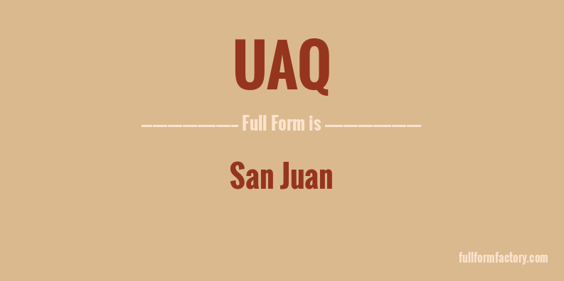 uaq-full-form