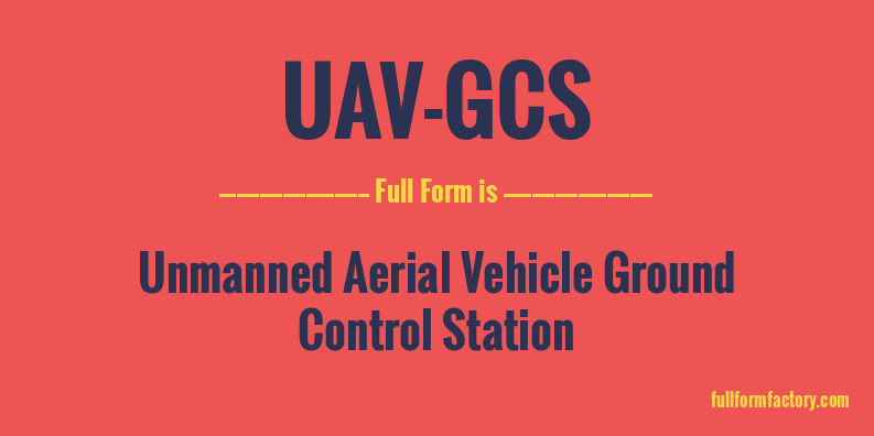 uav-gcs-full-form