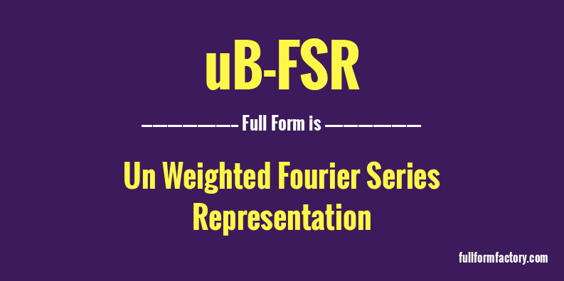 ub-fsr-full-form