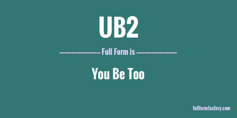 ub2-full-form