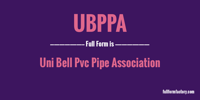 ubppa-full-form