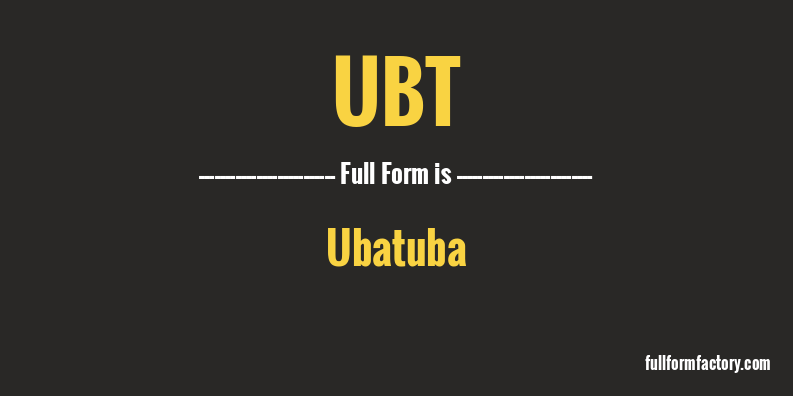 ubt-full-form