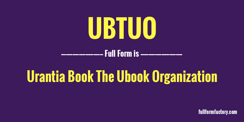 ubtuo-full-form
