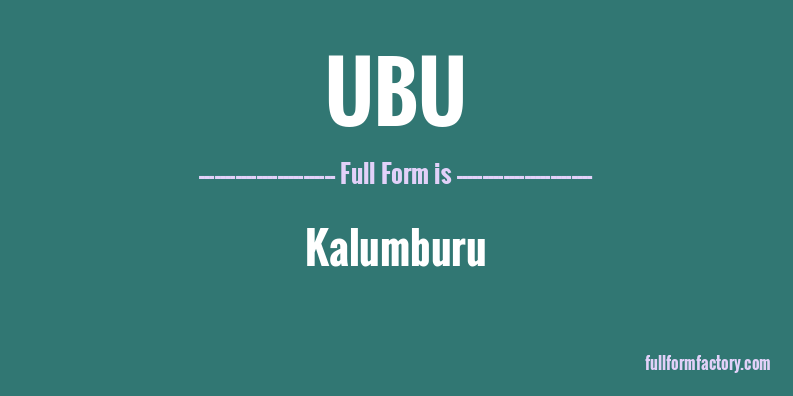 ubu-full-form