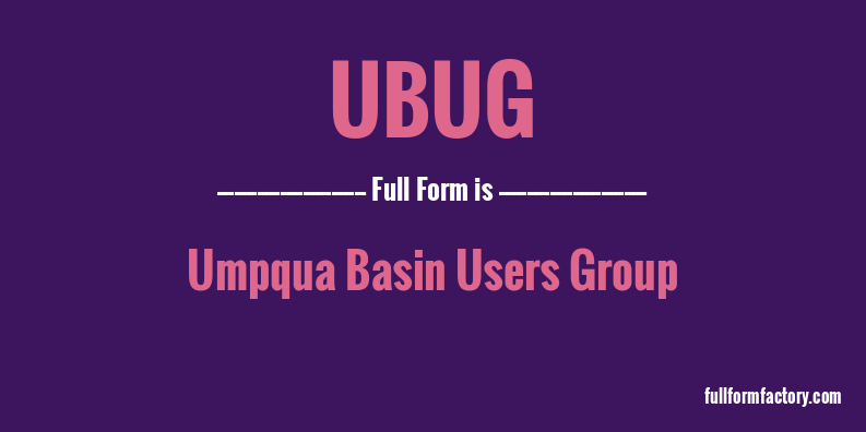 ubug-full-form