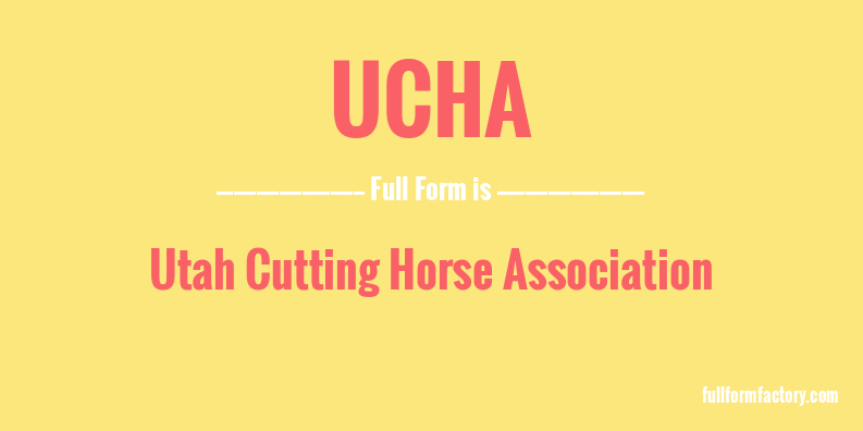 ucha-full-form