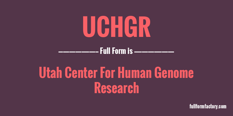 uchgr-full-form