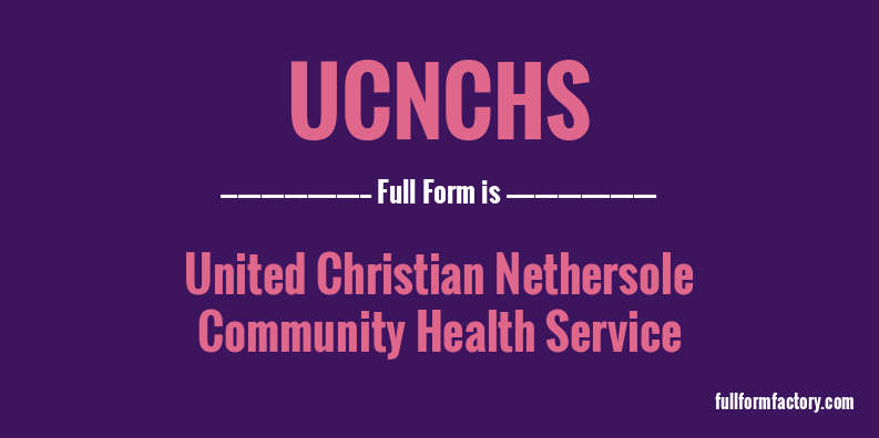 ucnchs-full-form