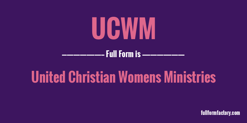 ucwm-full-form