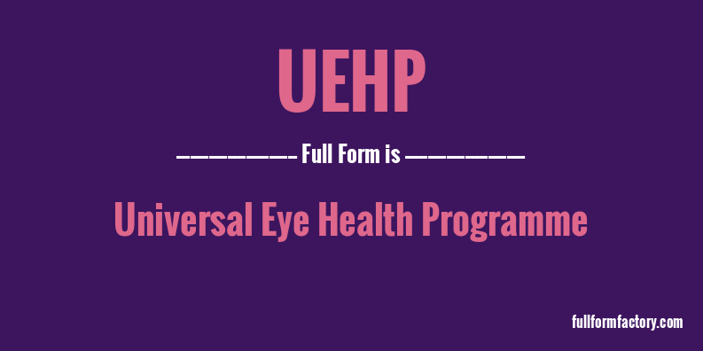 uehp-full-form