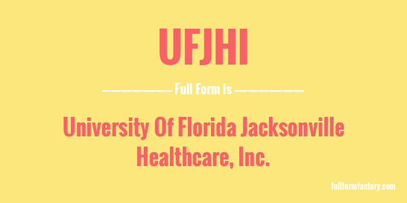 ufjhi-full-form