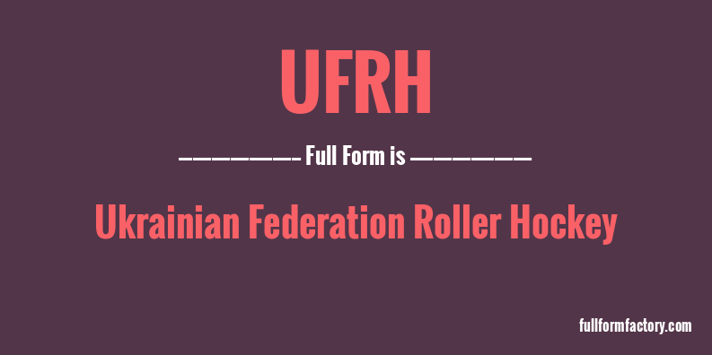 ufrh-full-form
