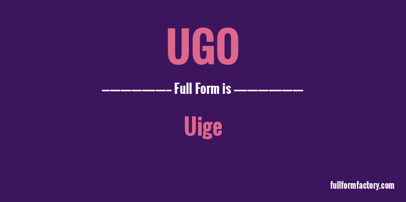 ugo-full-form