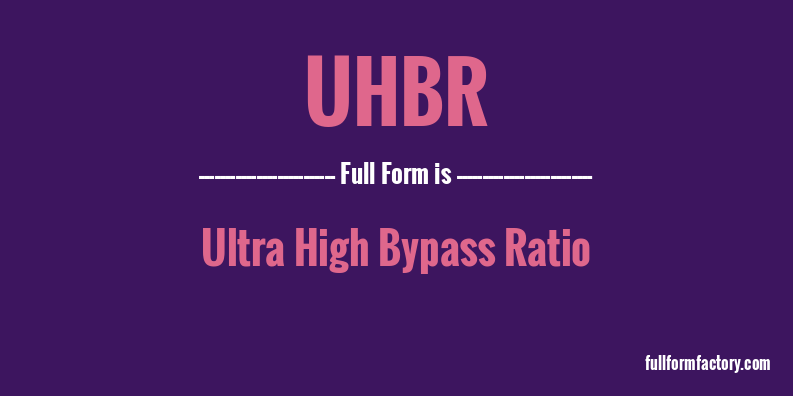 uhbr-full-form
