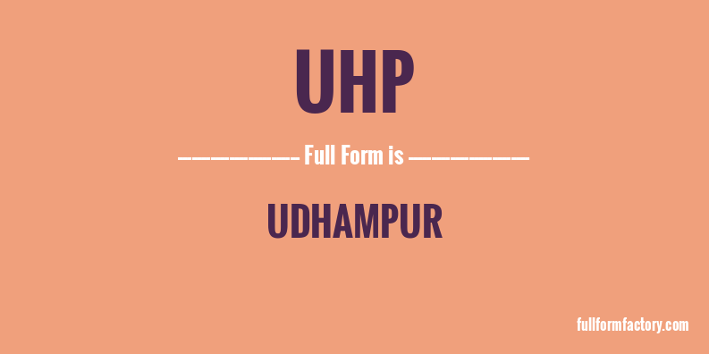 uhp-full-form