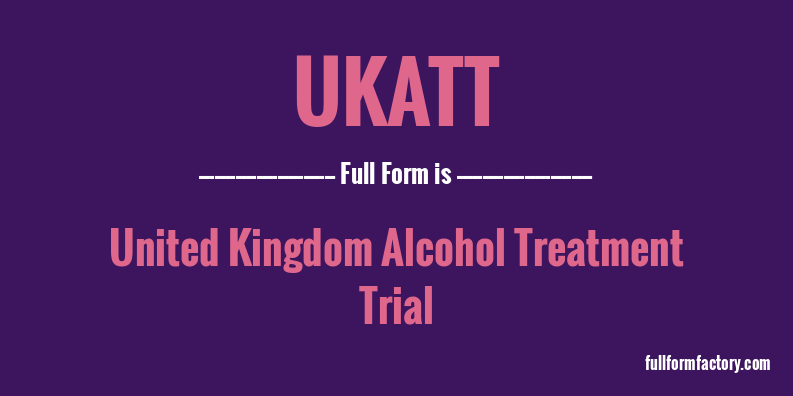 ukatt-full-form