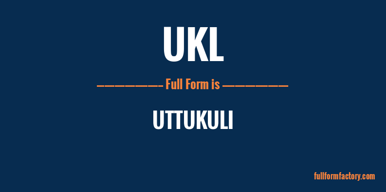 ukl-full-form