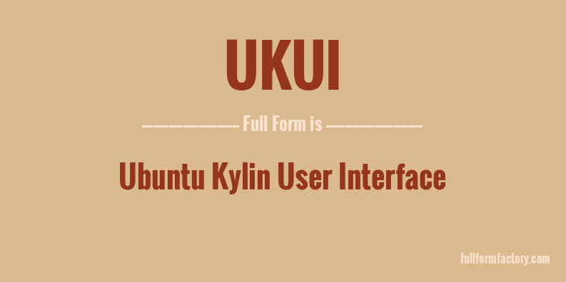 ukui-full-form
