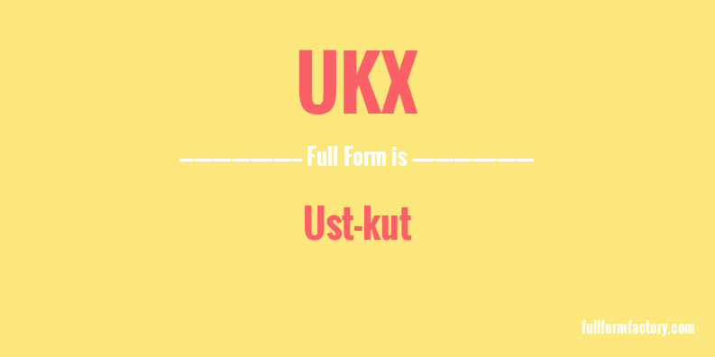 ukx-full-form