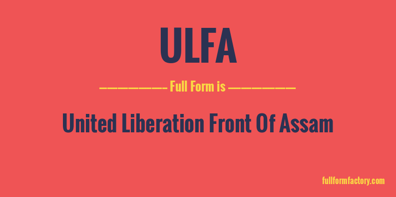 ulfa-full-form