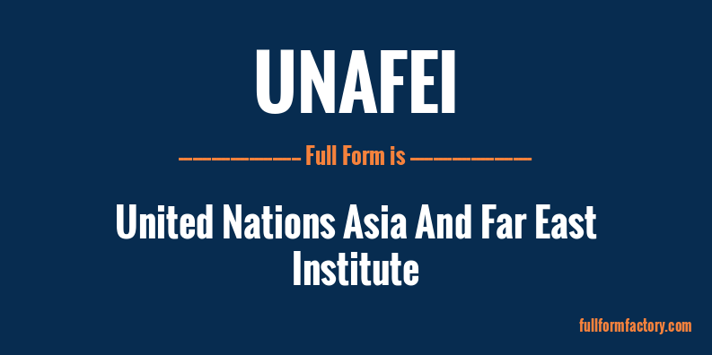 unafei-full-form
