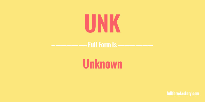 unk-full-form