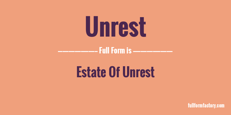 unrest-full-form