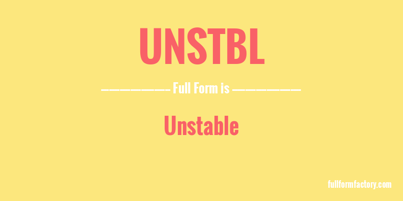 unstbl-full-form