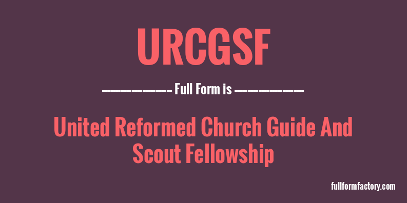 urcgsf-full-form